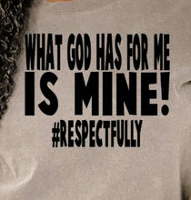 Load image into Gallery viewer, What GOD Has For Me..Unisex T-Shirt