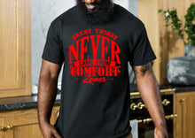 Load image into Gallery viewer, Great Things Never..Unisex T-Shirt