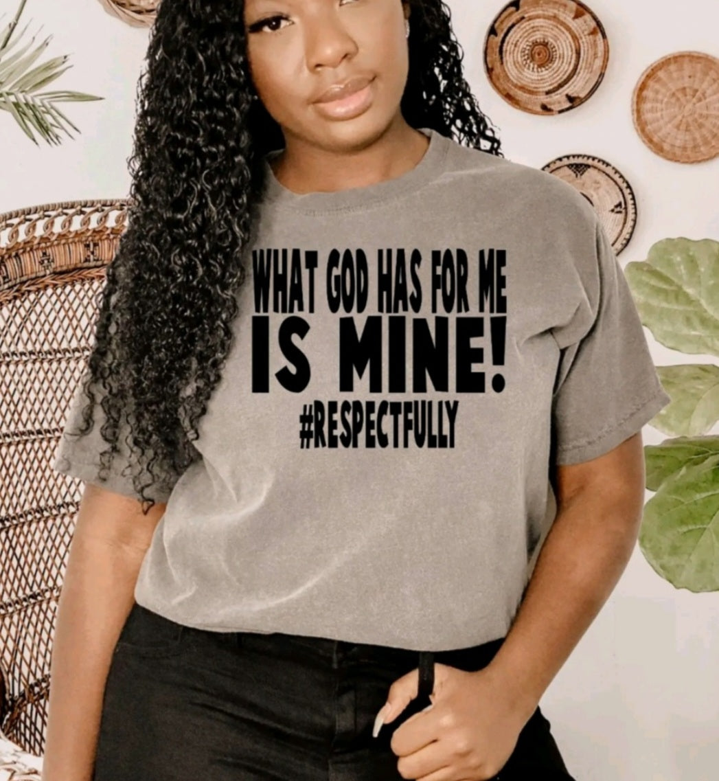 What GOD Has For Me..Unisex T-Shirt