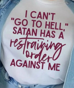 I Can't Go To Hell" Unisex T-Shirt